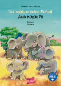Der schlaue kleine Elefant (Deutsch-Türkisch) : Zweisprachiges Kinderbuch mit MP3-Hörbuch zum Herunterladen (Der schlaue kleine Elefant) （2022. 28 S. 298 mm）