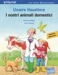 Unsere Haustiere (Deutsch-Italienisch) : Zweisprachiges Kinderbuch (bilibrini - die kleinen Zweisprachigen) （2020. 16 S. 200 mm）