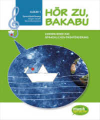 Hör zu, Bakabu - Album 1, m. 1 Audio-CD : Kinderlieder zur sprachlichen Frühförderung / Kinderbuch mit Audio-CD. 81 Min. (Hör zu, Bakabu) （2022. 315 mm）