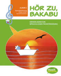 Hör zu, Bakabu - Album 2, m. 1 Audio-CD : Kinderlieder zur sprachlichen Frühförderung / Kinderbuch mit Audio-CD. 85 Min. (Hör zu, Bakabu) （2022. 315 mm）