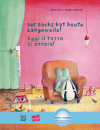 Der Dachs hat heute Langeweile! (Deutsch-Italienisch) : Zweisprachiges Kinderbuch mit MP3-Hörbuch zum Herunterladen (Der Dachs hat heute Langeweile!) （2022. 28 S. 288 mm）