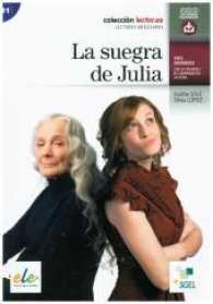 La suegra de Julia : Lektüre mit Download (Colección Lector.es) （2017. 72 S. 217 mm）
