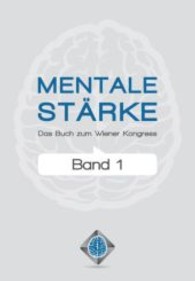 Mentale Stärke Bd.1 : Das Buch zum Wiener Kongress （2. Aufl. 2014. 230 S. m. Abb. 21 cm）