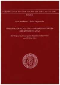 Publikationen aus dem Archiv der Universität Graz : Frauen in den Rechts- und Staatswissenschaften der Universität Graz （2019. 336 S.）