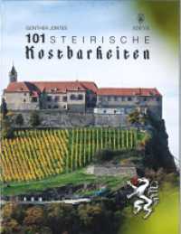 101 Steirische Kostbarkeiten （2022. 128 S. 224 Abb. 28 cm）