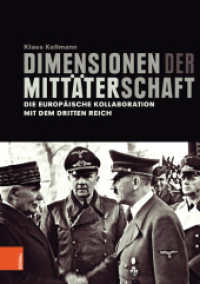 Dimensionen der Mittäterschaft : Die europäische Kollaboration mit dem Dritten Reich （2. Aufl. 2019. 672 S. 245 mm）