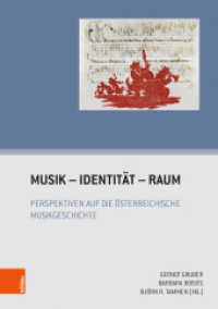Musik - Identität - Raum : Perspektiven auf die österreichische Musikgeschichte (Wiener Musikwissenschaftliche Beiträge 27) （2021. 312 S. ca. 65 s/w-Abb. und Notenbsp. 34 x 180 mm）