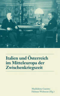 Italien und Österreich im Mitteleuropa der Zwischenkriegszeit / Italia e Austria nella Mitteleuropa tra le due guerre mo (Schriftenreihe des Österreichischen Historischen Instituts in Rom .2) （2018. 517 S. 240 mm）