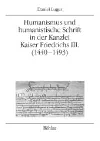 Humanismus und humanistische Schrift in der Kanzlei Kaiser Friedrichs III. (1440-1493) (Mitteilungen des Instituts für Österreichische Geschichtsforschung, Ergänzungsbde. Band 060) （2016. 292 S. ca.132 s/w-Abb., 132 Illustration(en), schwarz-weiß）