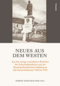 Neues aus dem Westen (Schriftenreihe des Forschungsinstituts für politisch-historische Studien der Dr.-Wilfried-Haslauer-Bibl) （2016. 481 S. zahlr. Tab. 240 mm）