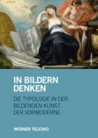 In Bildern denken : Die Typologie in der bildenden Kunst der Vormoderne （2016. 388 S. 106 s/w-Abb., 106 Illustration(en), schwarz-weiß. 2）
