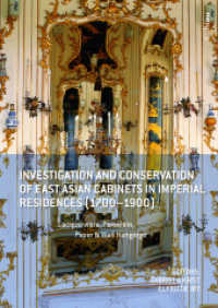 Investigation and Conservation of East Asian Cabinets in Imperial Residences (1700-1900) : Lacquerware, Porcelain, Paper & Wall Hangings. Conference 2015 Postprints (Konservierungswissenschaft. Restaurierung. Technologie Band 015) （2017. 372 S. 219 farb- u. s/w-Abb., 219 Illustration(en), farbig. 239）