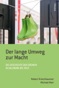 Der lange Umweg zur Macht : Die Geschichte der Grünen in Salzburg bis 2013 (Schriftenreihe des Forschungsinstituts für politisch-historische Studien der Dr.-Wilfried-Haslauer-Bibl) （2017. 728 S. Ca. 25 s/w- und 21 farb. Abb., 25 Illustration(en), schwa）