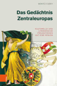 Das Gedächtnis Zentraleuropas : Kulturelle und literarische Projektionen auf eine Region （2019. 392 S. 240 mm）