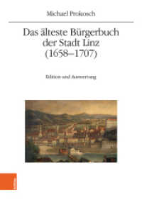 Das älteste Bürgerbuch der Stadt Linz (1658-1707) : Edition und Auswertung (Quelleneditionen des Instituts für Österreichische Geschichtsforschung 18) （2019. 308 S. mit 30 s/w-Abb. 240 mm）