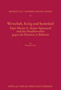 Wirtschaft, Krieg und Seelenheil : Papst Martin V., Kaiser Sigismund und das Handelsverbot gegen die Hussiten in Böhmen. Dissertationsschrift (Regesta Imperii - Beihefte: Forschungen zur Kaiser- und Papstgeschichte des Mittelalters Band 046) （2020. 392 S. mit 5 Karten. 237 mm）