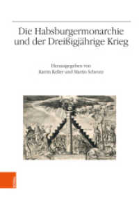Die Habsburgermonarchie und der Dreißigjährige Krieg : Jahrestagung des Instituts für Österreichische Geschichtsforschung 2018 (Veröffentlichungen des Instituts für Österreichische Geschichtsforschung 73) （2020. 451 S. 60 s/w-Abb. 245 mm）