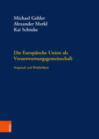 Die Europäische Union als Verantwortungsgemeinschaft : Anspruch und Wirklichkeit (Arbeitskreis Europäische Integration, Historische Forschungen, Veröffentlichungen 12) （2020. 426 S. mit ca. 5 s/w-Abb. 245 mm）
