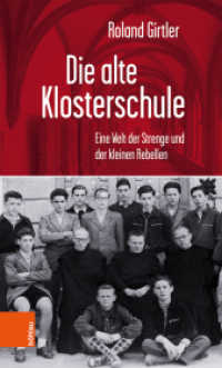 Die alte Klosterschule : Eine Welt der Strenge und der kleinen Rebellen （2. Aufl. 2020. 296 S. mit 31 s/w Abb. 210 mm）