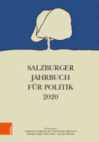 Salzburger Jahrbuch für Politik 2020 (Schriftenreihe des Forschungsinstituts für politisch-historische Studien der Dr. Wilfried-Haslauer-Bibl) （2020. 353 S. mit zahlreichen Tabellen und Grafiken. 230 mm）