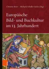 Europäische Bild- und Buchkultur im 13. Jahrhundert （2020. 288 S. mit 262 s/w und farb. Abb. 285 mm）