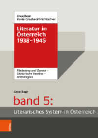 Literatur in Österreich 1938-1945 (Literatur in Österreich 1938-1945. Handbuch eines literarischen Systems Band 005) （2021. 480 S. 245 mm）