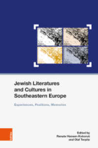 Jewish Literatures and Cultures in Southeastern Europe : Experiences, Positions, Memories (Schriften des Centrums für Jüdische Studien Band 037) （2021. 428 S. with 33 fig. 24 cm）