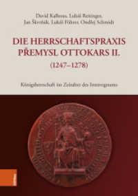 Königsherrschaft im Zeitalter des Interregnums : Herrschaftspraxis Premysl Ottokars II. (1247/83-1278) (Regesta Imperii - Beihefte: Forschungen zur Kaiser- und Papstgeschichte des Mittelalters Band 49) （2023）