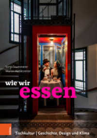 wie wir essen : Tischkultur | Geschichte, Design und Klima （2021. 221 S. zahlr. farb. Abb. 245 mm）