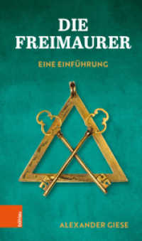 Die Freimaurer : Eine Einführung （5. Aufl. 2021. 140 S. mit 23 s/w Abb. 210 mm）