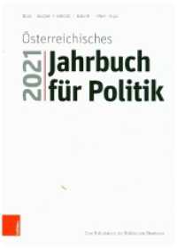 Österreichisches Jahrbuch für Politik 2021 (Österreichisches Jahrbuch für Politik Jahr 2021) （2022. XIV, 642 S. mit zahlr. Tab. u. Graf. 240 mm）