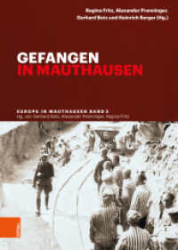 Gefangen in Mauthausen (Europa in Mauthausen Band 003) （2023. 632 S. mit 45 s/w Abb. 245 mm）