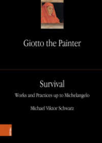 Giotto the Painter. Volume 3: Survival : Works and Practices up to Michelangelo