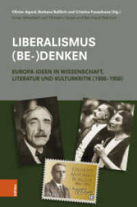 Liberalismus (be-)denken : Europa-Ideen in Wissenschaft, Literatur und Kulturkritik (1900-1950) （2023. 464 S. mit 1 s/w Abb. 235 mm）