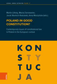 Poland in good constitution? : Contemporary issues of constitutional law in Poland in the European context (Legal Area Studies Band 005) （2023. 252 S. 235 mm）