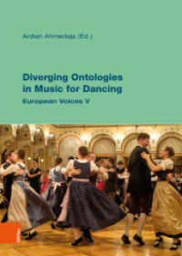 Diverging Ontologies in Music for Dancing : European Voices V (Musik Traditionen / Music Traditions Band 003) （2023. 208 S. mit 30 Abb., 10 Tabellen und 22 QR-Codes. 245 mm）