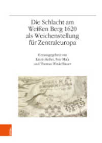Die Schlacht am Weißen Berg 1620 als Weichenstellung für Zentraleuropa (Veröffentlichungen des Instituts für Österreichische Geschichtsforschung Band) （2025. ca. 40 s/w Abb.）