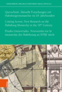 Querschnitt. Aktuelle Forschungen zur Habsburgermonarchie im 18. Jahrhundert (Das Achtzehnte Jahrhundert und Österreich / The Eighteenth Century And The Habsburg Monarchy / Le dix-h) （2023. 293 S. mit 24 Abb. 230 mm）