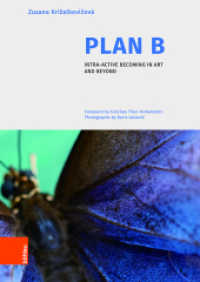 Plan B : Intra-Active Becoming in Art and Beyond （2023. 216 S. mit 46 farb. Abb. 215 mm）
