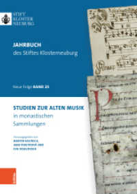 Studien zur Alten Musik in klösterlichen Archiven : Jahrbuch des Stiftes Klosterneuburg, Neue Folge, Band 25 2023 (Jahrbuch des Stiftes Klosterneuburg. Neue Folge Band 025) （2024. 232 S. 240 mm）
