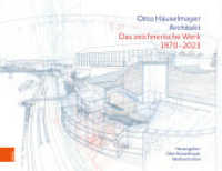 Otto Häuselmayer. Architekt : Das zeichnerische Werk 1970-2023 （2024. 326 S. mit zahlreichen farb. und s/w Abb. 238 x 305 mm）