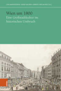 Wien um 1800 : Eine Großstadtkultur im historischen Umbruch (Das Achtzehnte Jahrhundert und Österreich / The Eighteenth Century And The Habsburg Monarchy / Le dix-h) （2024. 580 S. 235 mm）