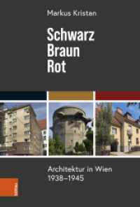 Schwarz - Braun - Rot : Architektur in Wien 1938-1945 （2024. 368 S. 136 farb. Abb. 230 mm）