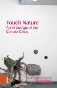 Touch Nature : Art in the Age of the Climate Crisis （2024. 120 S. 215 mm）
