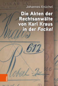 Die Akten der Rechtsanwälte von Karl Kraus in der "Fackel" (Literaturgeschichte in Studien und Quellen Band 40) （2025. 1 s/w Abb.）