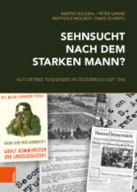 Sehnsucht nach dem starken Mann? : Autoritäre Tendenzen in Österreich seit 1945 (Schriftenreihe des Forschungsinstituts für politisch-historische Studien der Dr.-Wilfried-Haslauer-Bibl) （1.Auflage. 2019. 479 S. Mit zahlr. Tab., Graf. und  18 s/w und 11 farb）
