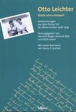 Otto Leichter. Briefe Ohne Antwort : Aufzeichnungen Aus Dem Pariser Exil Fur Kathe Leichter 1938-1939. Herausgegeben Von: Heinrich Berger, Gerhard Botz Und Edith Saurer Und Mit Einem Nachw. Von Henry O. Leichter （Aufl.）