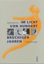 Im Licht Von Hundert Bruchigen Jahren : Aufzeichnungen