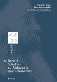 Gesamtausgabe - Schriften und Projekte : Bd. 4: Schriften zu PÃ¤dagogik und Schulwesen