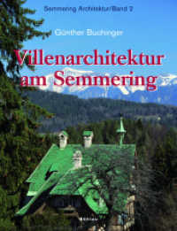 Villenarchitektur am Semmering (Semmering Architektur Band 2) （2006. 264 S. 91 Illustration(en), farbig, 184 Illustration(en), schwar）